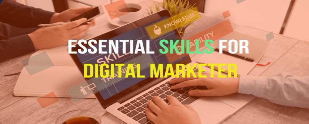 Skills Every Digital Marketer